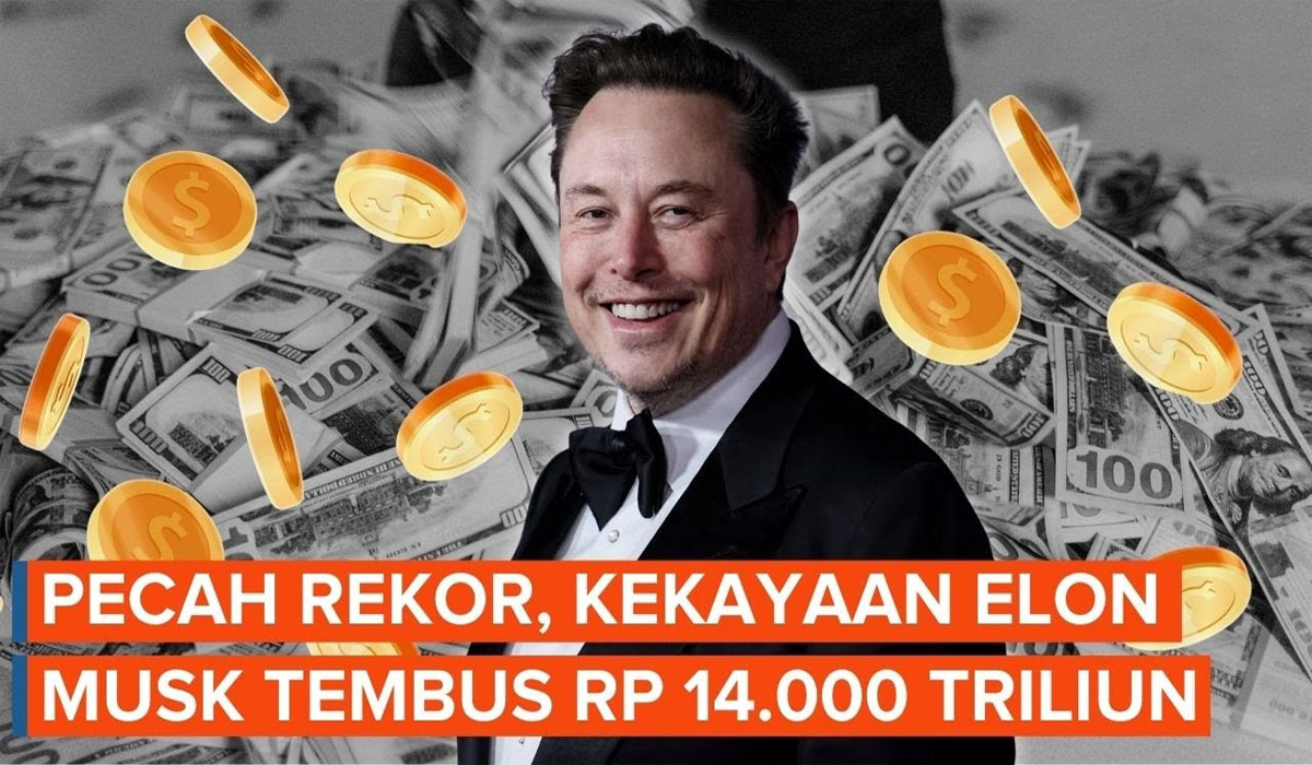 Pecahkan Rekor Dunia! Kekayaan Elon Musk Melonjak Hingga Rp14.179 Triliun